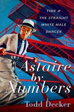 Cover of Astaire by Numbers