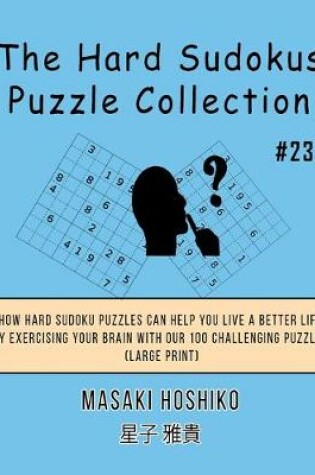 Cover of The Hard Sudokus Puzzle Collection #23