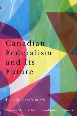 Book cover for Canadian Federalism and Its Future
