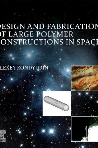 Cover of Design and Fabrication of Large Polymer Constructions in Space