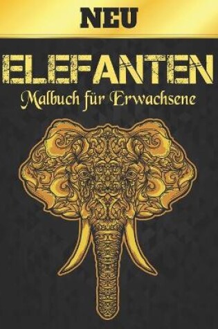 Cover of Elefanten Neu Malbuch für Erwachsene