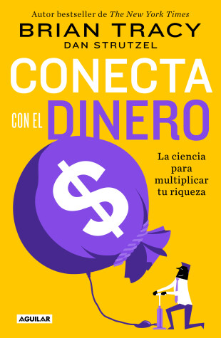Book cover for Conecta con el dinero/ The Science of Money: How to Increase Your Income and Become Wealthy