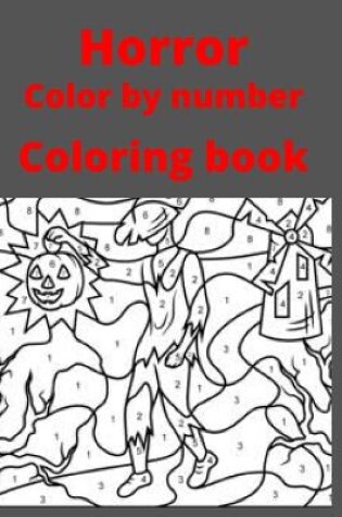 Cover of Horror Color by number Coloring book