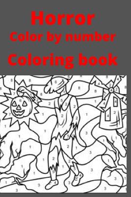 Book cover for Horror Color by number Coloring book