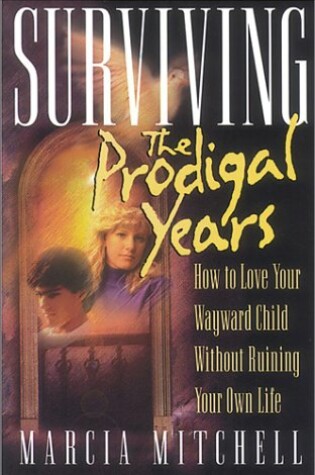 Cover of Surviving the Prodigal Years