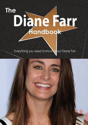 Book cover for The Diane Farr Handbook - Everything You Need to Know about Diane Farr