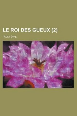 Cover of Le Roi Des Gueux (2)