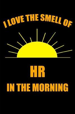 Book cover for I Love the Smell of HR in the Morning