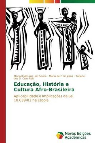 Cover of Educacao, Historia e Cultura Afro-Brasileira