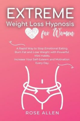 Cover of Extreme Weight Loss Hypnosis for Women