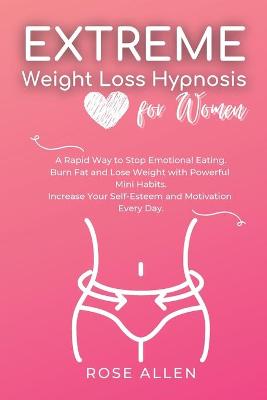 Book cover for Extreme Weight Loss Hypnosis for Women