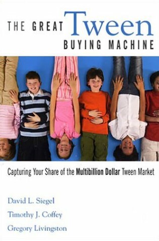 Cover of The Great Tween Buying Machine
