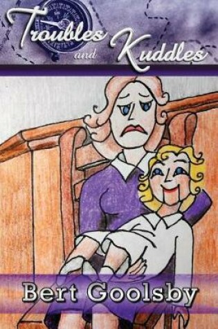 Cover of Troubles and Kuddles