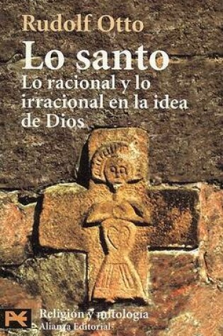 Cover of Lo Santo, Lo Racional y Lo Irracional en la Idea de Dios