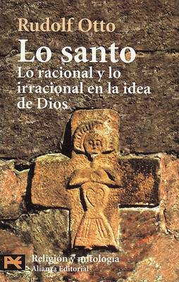 Book cover for Lo Santo, Lo Racional y Lo Irracional en la Idea de Dios