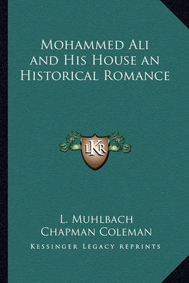 Book cover for Mohammed Ali and His House an Historical Romance