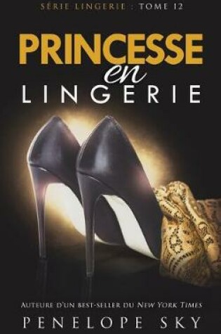 Cover of Princesse en Lingerie