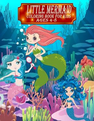 Book cover for Little Mermaid Coloring Book For Kids Ages 4-8