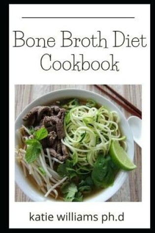 Cover of Bone Broth Diet Cookbook