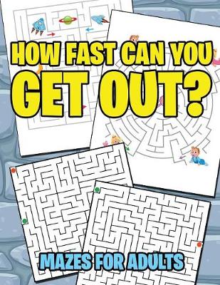 Book cover for How Fast Can You Get Out?