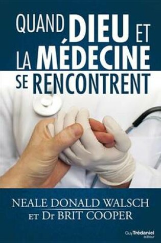 Cover of Quand Dieu Et La Medecine Se Rencontrent