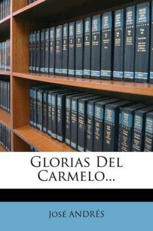 Cover of Glorias Del Carmelo...