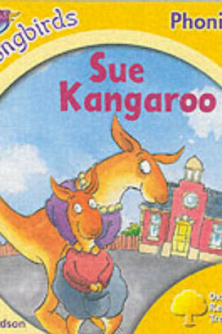Cover of Oxford Reading Tree: Stage 5: Songbirds: Sue Kangaroo
