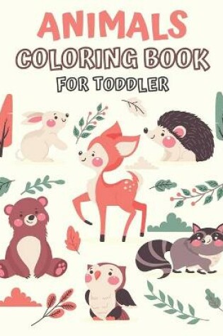 Cover of Animals Coloring Book for Toddler