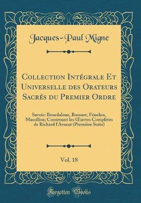 Book cover for Collection Intégrale Et Universelle Des Orateurs Sacrés Du Premier Ordre, Vol. 18