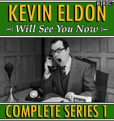 Book cover for Kevin Eldon Will See You Now  The Complete Series 1