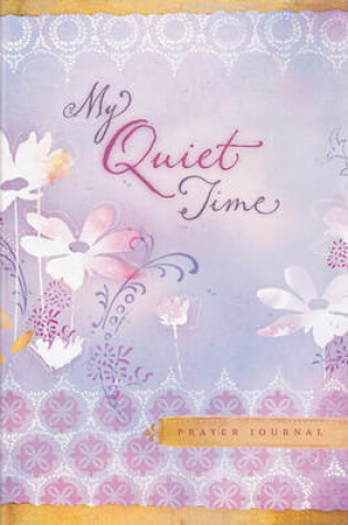 Cover of My Quiet Time Prayer Journal