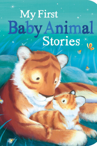 Cover of My First Baby Animal Stories