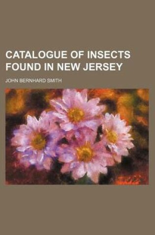 Cover of Catalogue of Insects Found in New Jersey