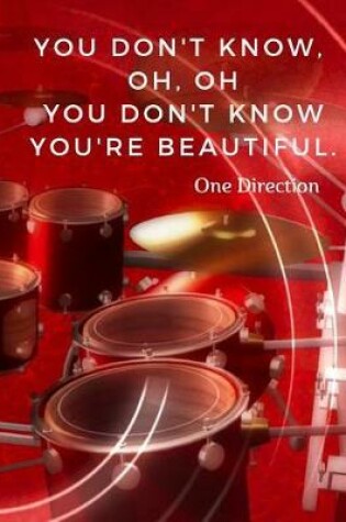 Cover of You don't know, oh, oh You don't know you're beautiful.