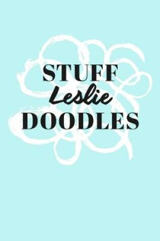 Cover of Stuff Leslie Doodles