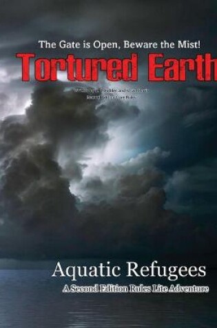 Cover of Aquatic Refugees - A Tortured Earth Adventure