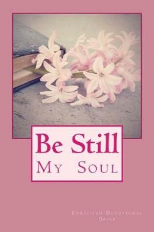 Cover of Be Still My Soul