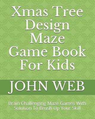 Book cover for Xmas Tree Design Maze Game Book For Kids