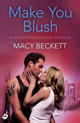 Book cover for Make You Blush: A Dumont Bachelors enovella 0.5 (A fun, sexy romantic comedy)