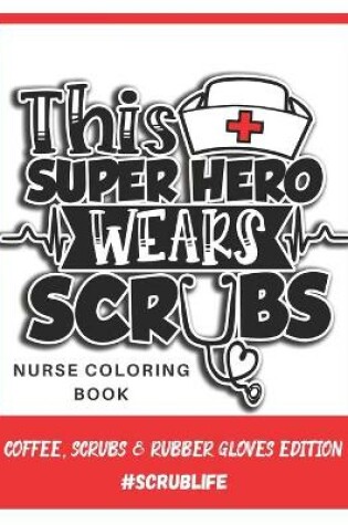 Cover of This Superhero Wears Scrubs