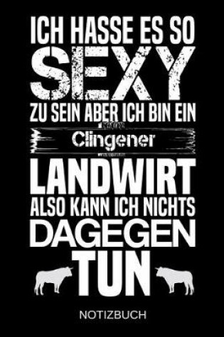 Cover of Ich hasse es so sexy zu sein aber ich bin ein Clingener Landwirt also kann ich nichts dagegen tun