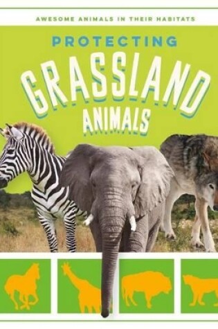 Cover of Protecting Grassland Animals