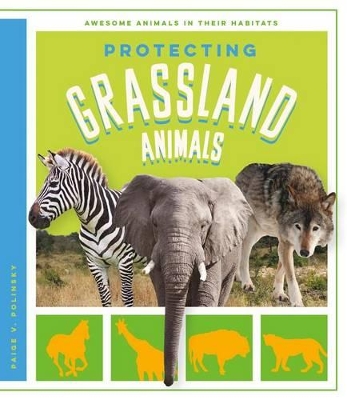 Cover of Protecting Grassland Animals