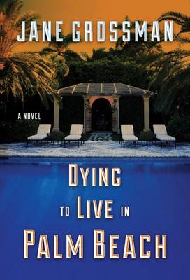 Book cover for Dying to Live in Palm Beach