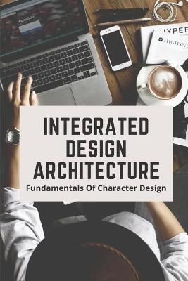 Cover of Integrated Design Architecture