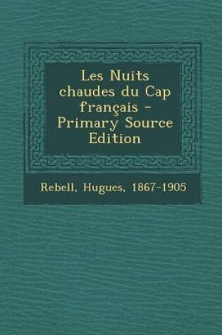 Cover of Les Nuits Chaudes Du Cap Francais - Primary Source Edition