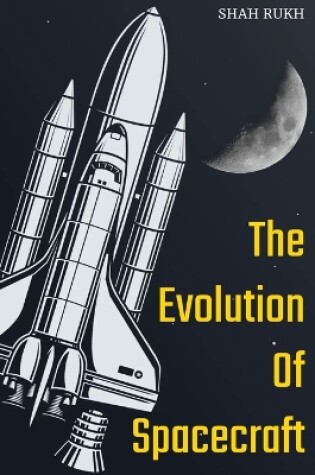 Cover of The Evolution of Spacecraft