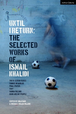 Cover of Until I Return: The Selected Plays of Ismail Khalidi