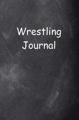 Book cover for Wrestling Journal Chalkboard Design