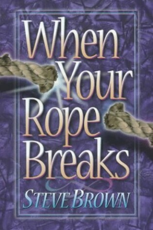 Cover of When Your Rope Breaks